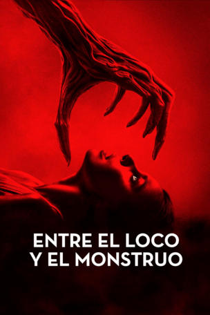 Entre el loco y el monstruo